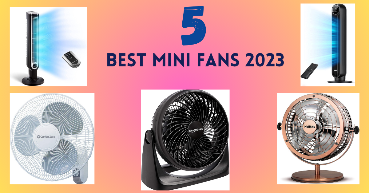 best 5 mini fans 2023