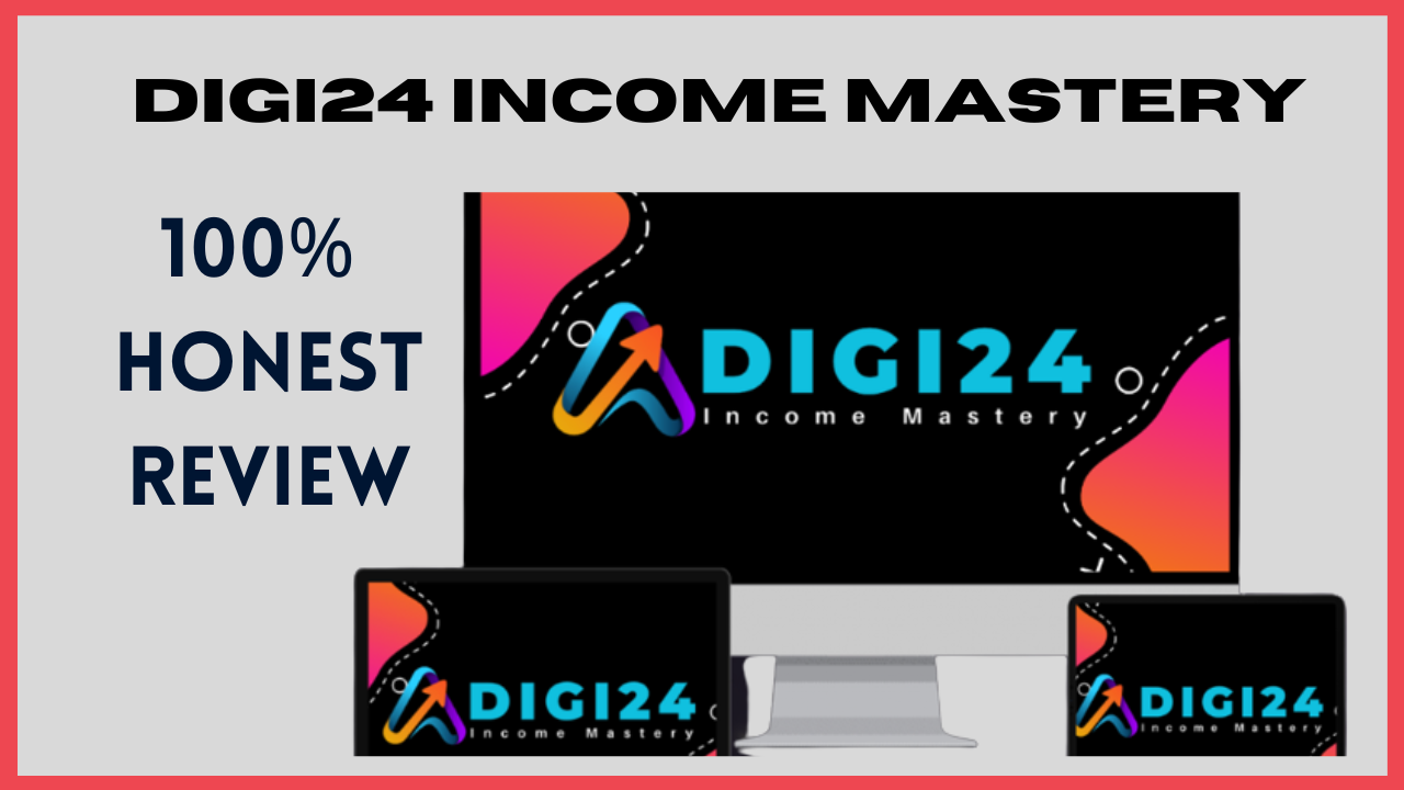 Digi24 Income Mastery Review
